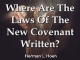 Where Are The Laws Of The New Covenant Written?
