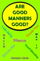 Are Good Manners Good?