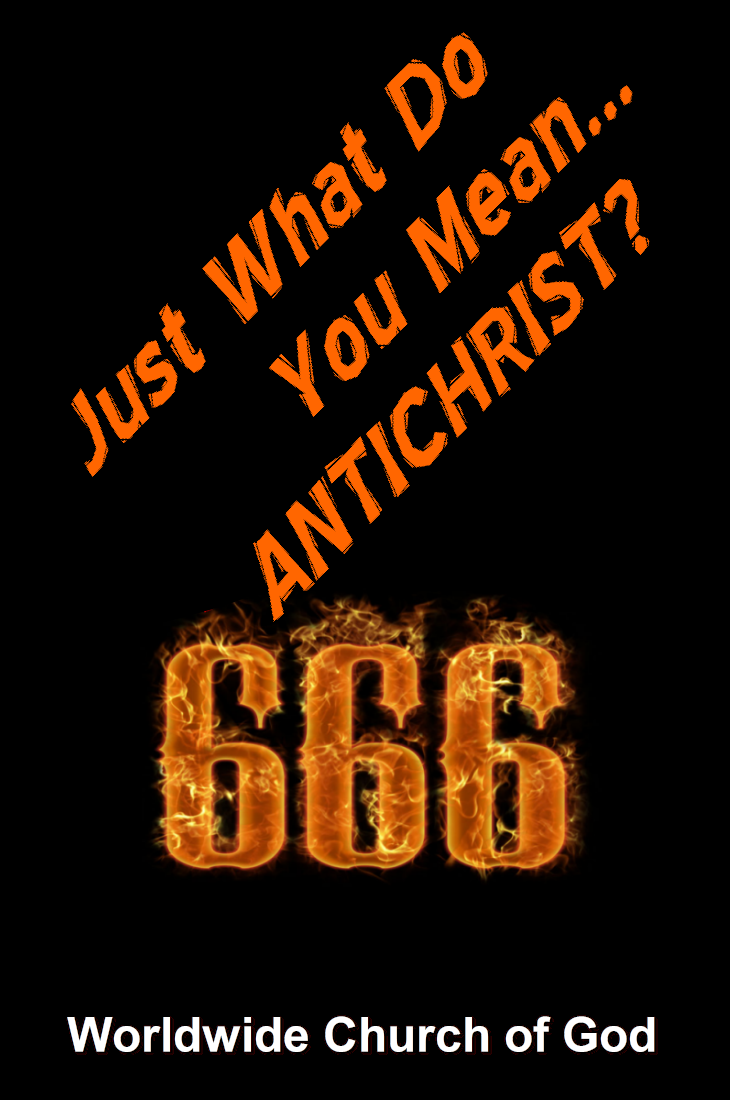 just-what-do-you-mean-antichrist-worldwide-church-of-god-special