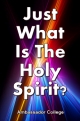 Just What Is The Holy Spirit?