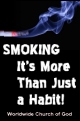 SMOKING... It's More Than Just a Habit!