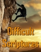 Difficult Scriptures