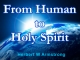 From Human to Holy Spirit