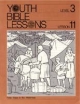 Youth Bible Lesson - Level 3 - Lesson 11 - Youth Bible Lesson - Forty Years in the Wilderness 