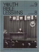 Youth Bible Lesson - Level 9 - Lesson 8 - Youth Bible Lesson - Fundamental Doctrines of God's Church