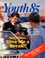 The Wonderful World Tomorrow - and You
Youth Magazine
February 1985
Volume: Vol. V No. 2